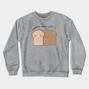 Bread Baked With Love Crewneck Sweatshirt